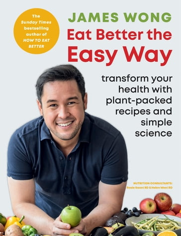 Eat Better the Easy Way - James Wong