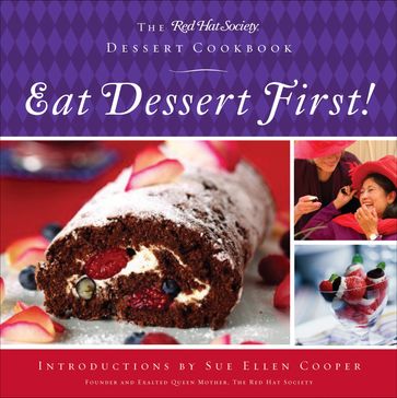 Eat Dessert First! - The Red Hat Society - Sue Ellen Cooper