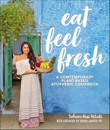 Eat Feel Fresh - Sahara Rose Ketabi