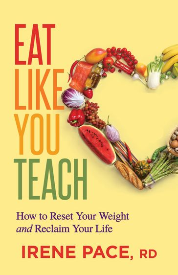 Eat Like You Teach - RD Irene Pace