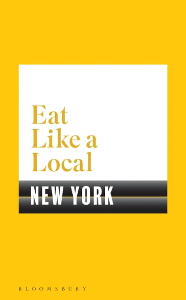 Eat Like a Local NEW YORK - Bloomsbury