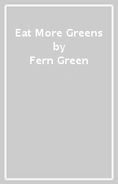 Eat More Greens