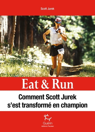 Eat & Run - Manger pour gagner - Scott Jurek