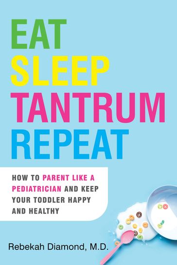 Eat Sleep Tantrum Repeat - MD Rebekah Diamond