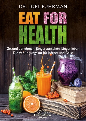 Eat for Health - Joel Fuhrman