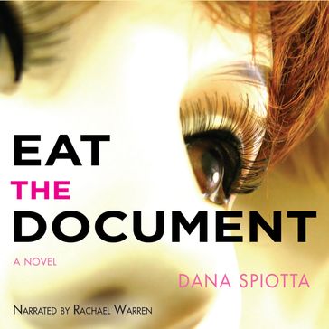 Eat the Document - Dana Spiotta