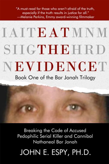Eat the Evidence (Book One of the Bar Jonah Trilogy) - John E. Espy