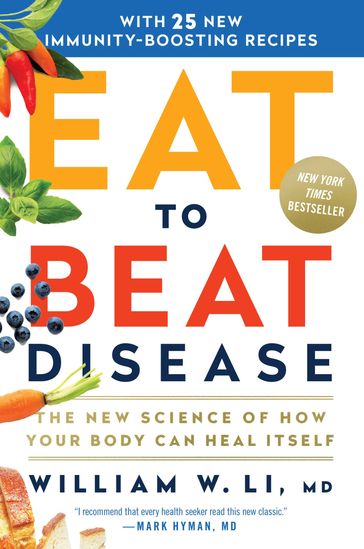 Eat to Beat Disease - MD William W Li