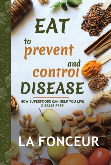 Eat to Prevent and Control Disease - La Fonceur