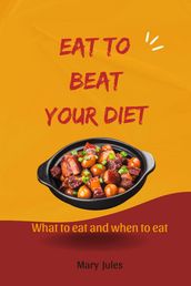 Eat to beat your diet