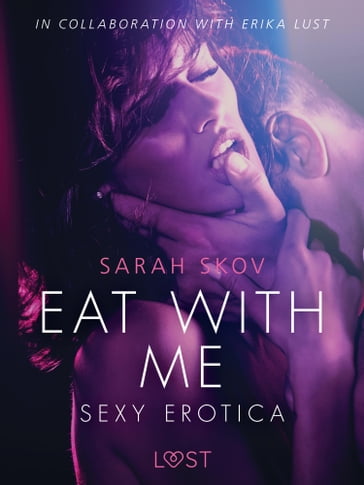 Eat with Me - Sexy erotica - Sarah Skov
