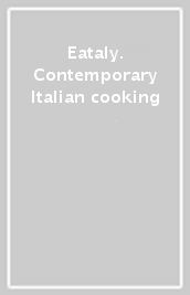 Eataly. Contemporary Italian cooking