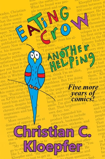 Eating Crow II  Another Helping: Five More Years of Comics - Christian Kloepfer