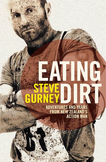 Eating Dirt - Steve Gurney