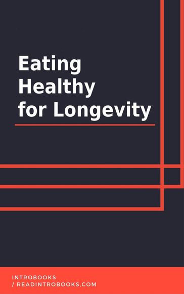 Eating Healthy for Longevity - IntroBooks Team