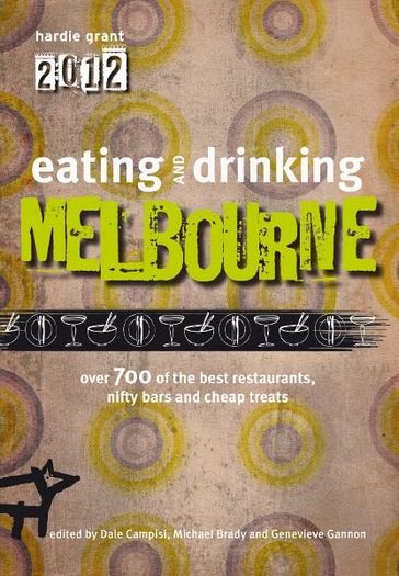 Eating and Drinking Melbourne - The Books - Hardie Grant