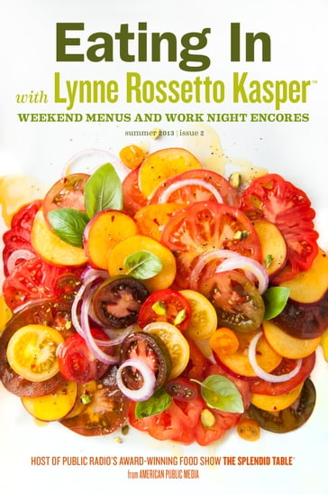 Eating In with Lynne Rossetto Kasper, Issue 2 - Lynne Rossetto Kasper
