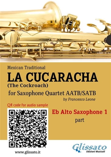 Eb Alto Sax 1 part of "La Cucaracha" for Saxophone Quartet - Mexican Traditional - a cura di Francesco Leone