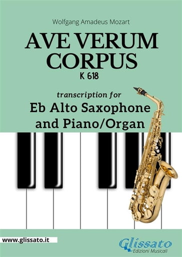 Eb Alto Saxophone and Piano or Organ "Ave Verum Corpus" by Mozart - Wolfgang Amadeus Mozart