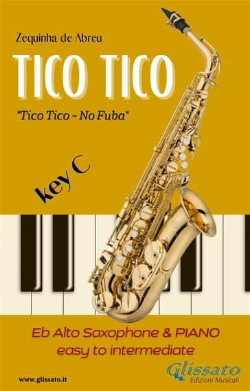 Eb Alto Saxophone and Piano - Tico Tico - ZEQUINHA DE ABREU