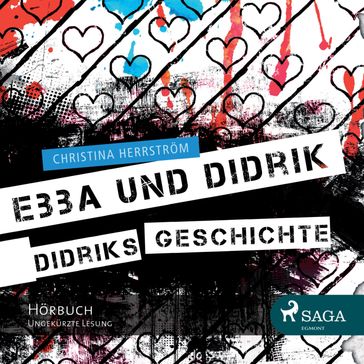 Ebba und Didrik - Didriks Geschichte (Ungekürzt) - Christel Hildebrandt - Christina Herrstrom