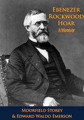 Ebenezer Rockwood Hoar; A Memoir