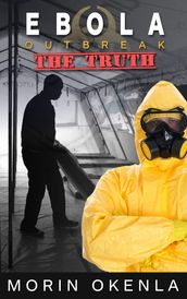Ebola Outbreak: The Truth