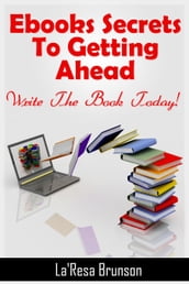 Ebooks: Secrets To Getting Ahead