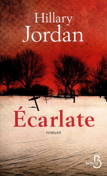 Ecarlate - Hillary Jordan