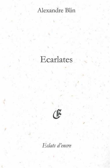 Ecarlates - Alexandre Blin