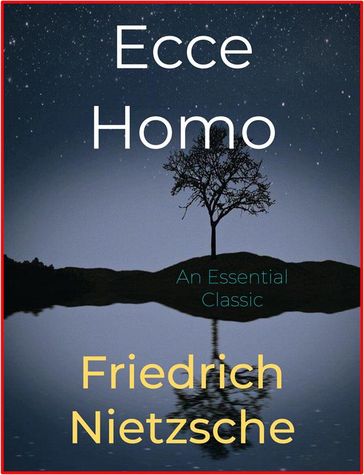 Ecce Homo - Friedrich Nietzsche