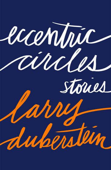 Eccentric Circles - Larry Duberstein