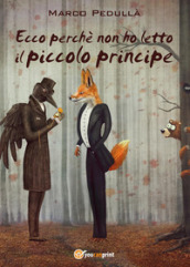 Ecco perché non ho letto il Piccolo principe