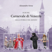 Echi del Carnevale di Venezia nella storia e nel mondo