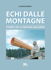 Echi dalle montagne. Storie che la natura racconta. Con File audio per il download