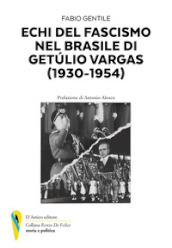 Echi del fascismo nel Brasile di Getùlio Vergas (1930-1954)