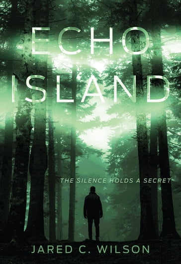 Echo Island - Jared C. Wilson