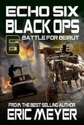 Echo Six: Black Ops 6 - Battle for Beirut