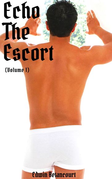 Echo The Escort (Volume 1) - Edwin Betancourt
