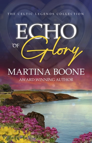 Echo of Glory: An Irish Legends Novel - Martina Boone