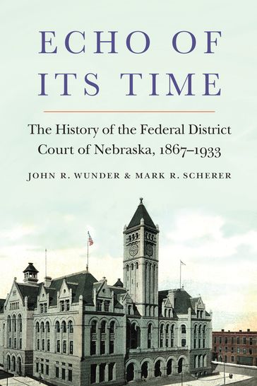 Echo of Its Time - John R. Wunder - Mark R. Scherer