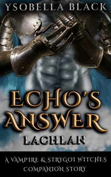Echo's Answer: Lachlan - Ysobella Black
