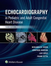 Echocardiography in Pediatric and Adult Congenital Heart Disease