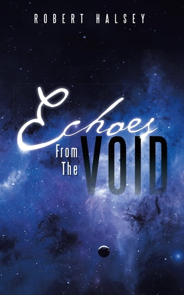 Echoes from the Void - Robert Halsey