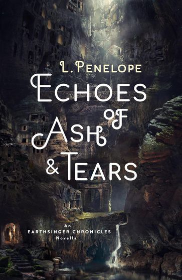 Echoes of Ash & Tears - L. Penelope