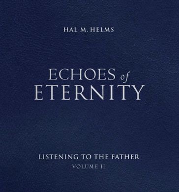 Echoes of Eternity - Hal M. Helms