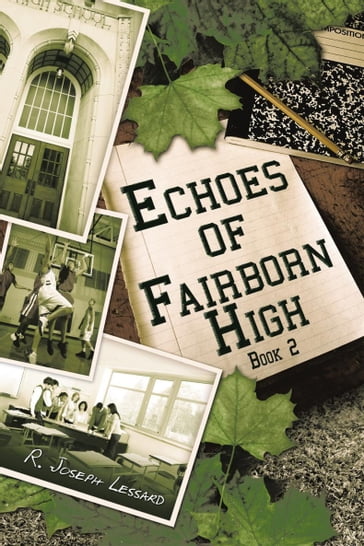 Echoes of Fairborn High - R. Joseph Lessard