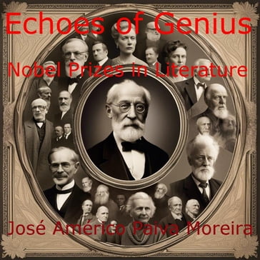 Echoes of Genius Nobel Prizes in Literature - Ocirema