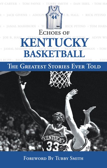 Echoes of Kentucky Basketball - Triumph Books - Tubby Smith