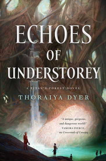 Echoes of Understorey - Thoraiya Dyer